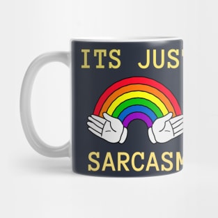 ITS JUST SARCASM Mug